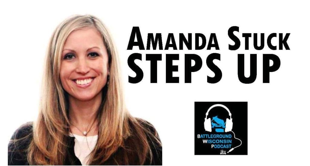 “Amanda Stuck steps up” Battleground Wisconsin Podcast