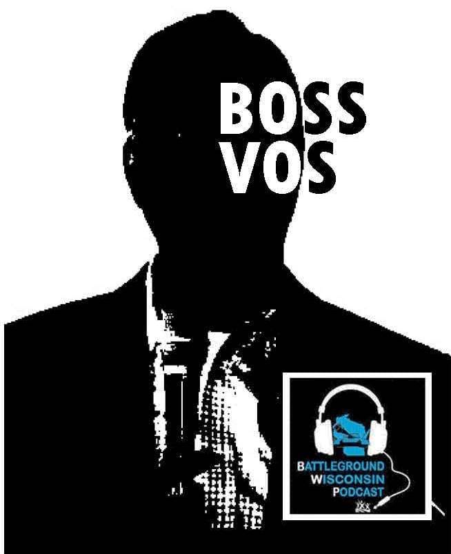 “Boss Vos” Battleground Wisconsin