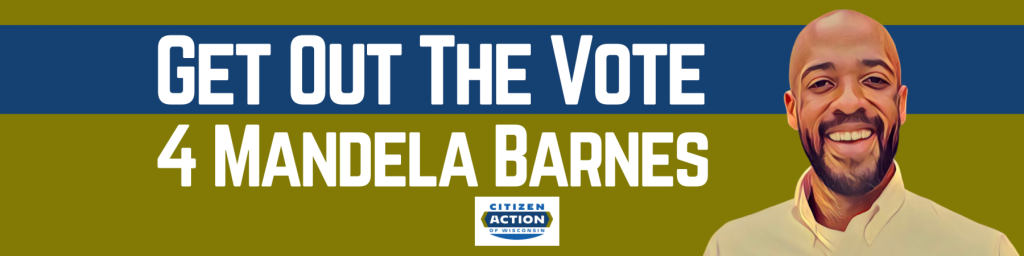 Volunteer to get out the vote with Citizen Action of Wisconsin