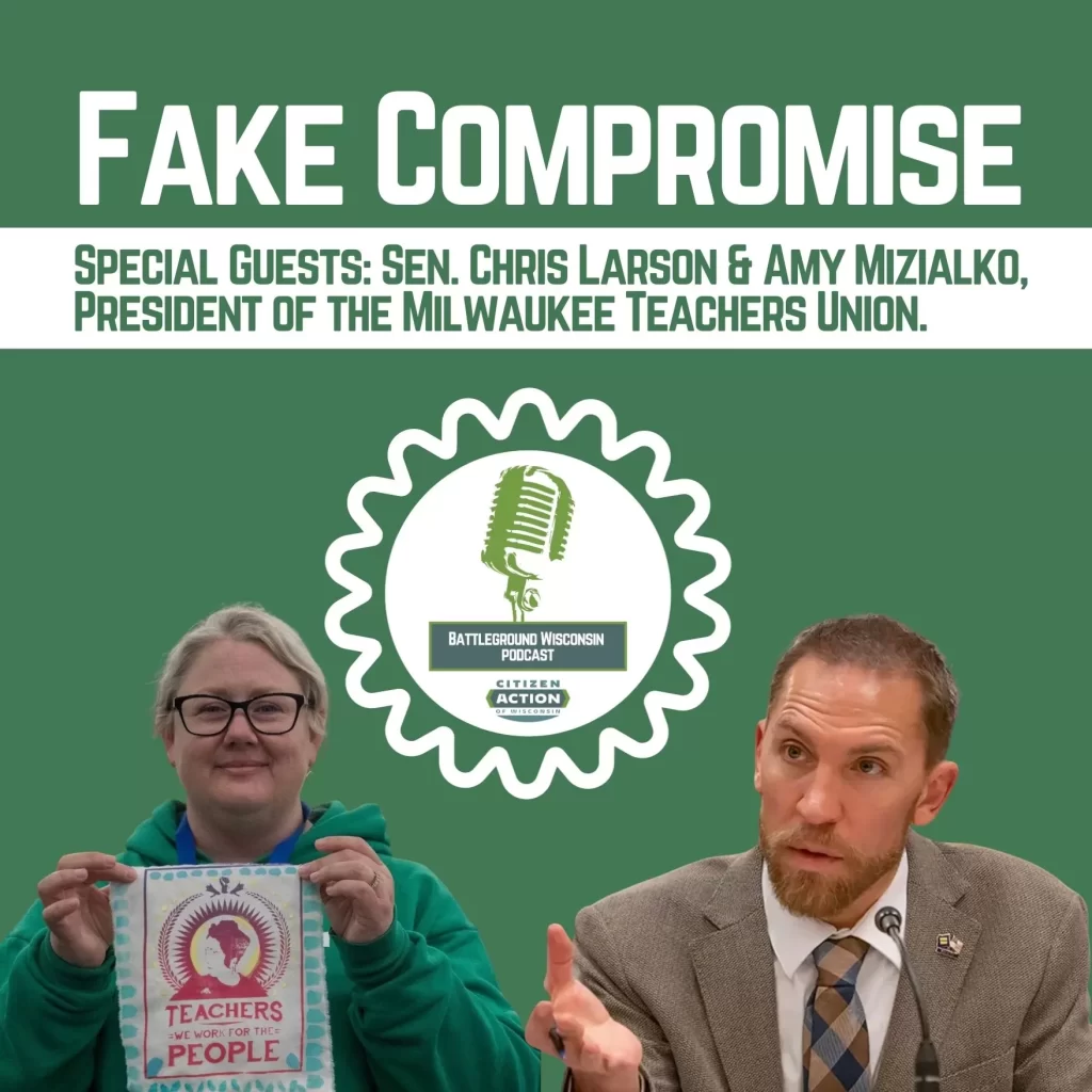 “Fake Compromise” Battleground Wisconsin Podcast