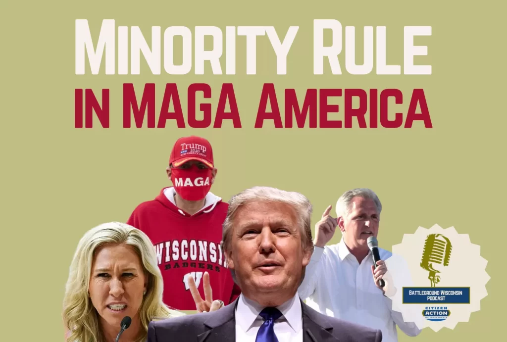“Minority Rule in MAGA America” Battleground Wisconsin Podcast
