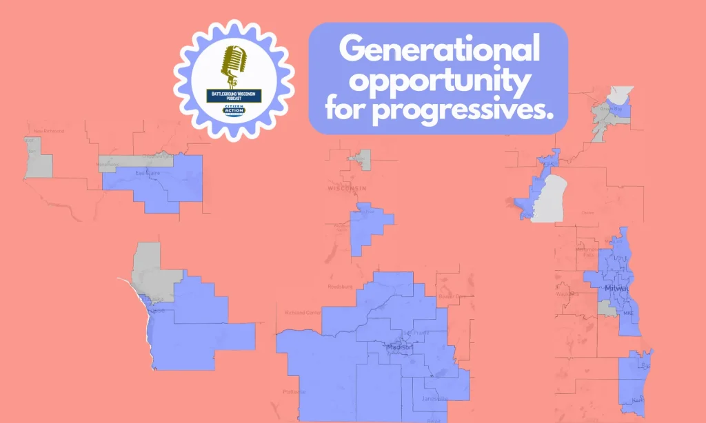 “Generational opportunity for progressives” Battleground Wisconsin Podcast “Generational opportunity for progressives” Battleground Wisconsin Podcast