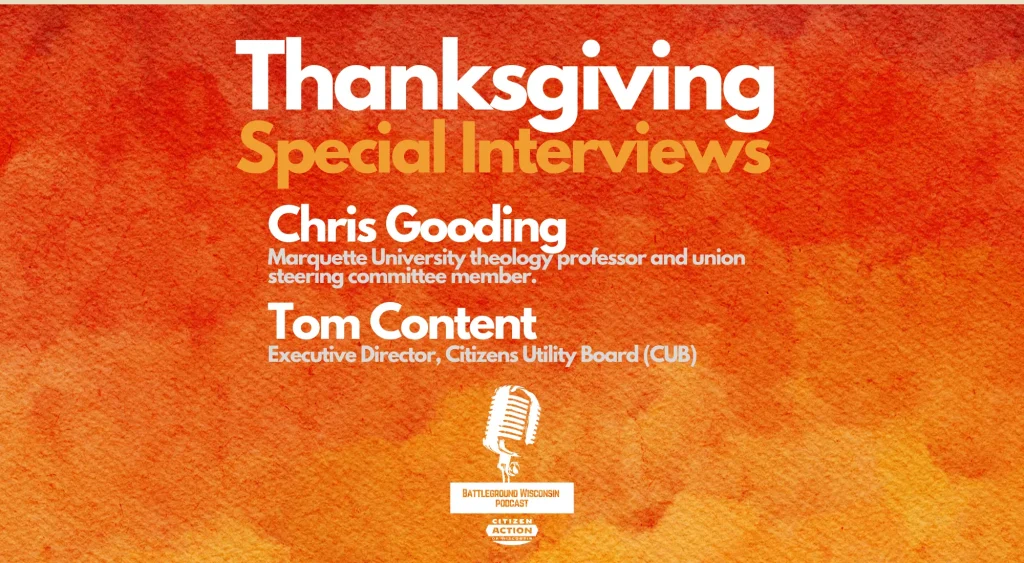 “Thanksgiving Interview Episode” Battleground Wisconsin Podcast