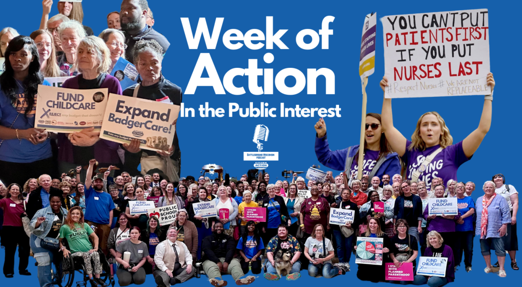 “Week of Action in the Public Interest” Battleground Wisconsin Podcast