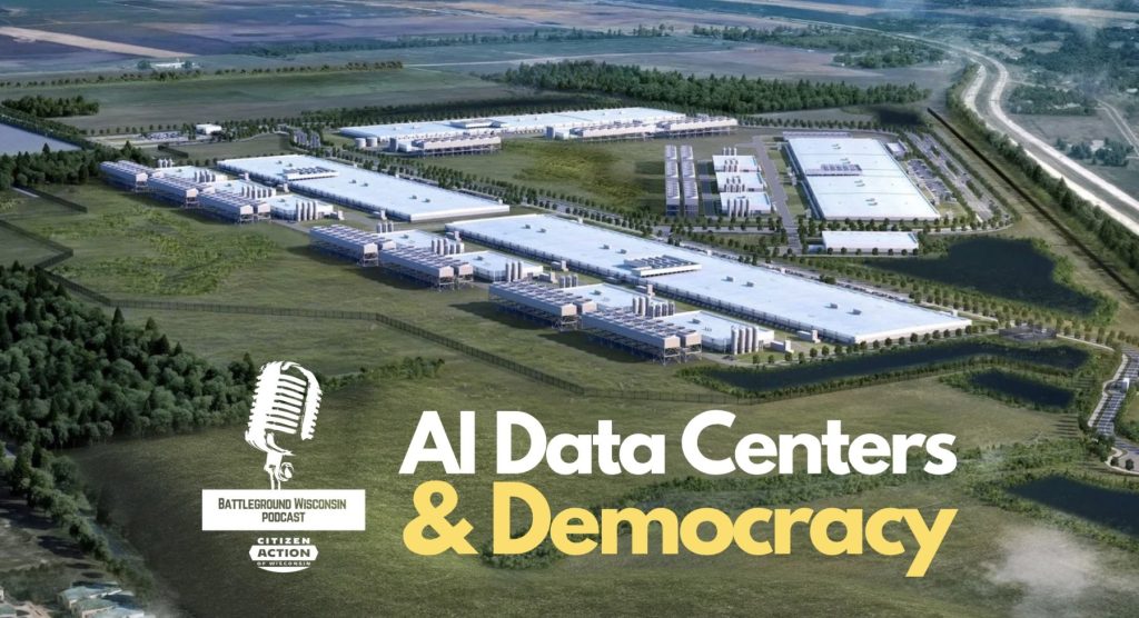 “A.I. data centers & democracy” Battleground Wisconsin Podcast “A.I. data centers & democracy” Battleground Wisconsin Podcast